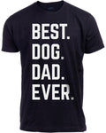 Best. Dog. Dad. Ever. T-Shirt
