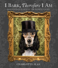I Bark, Therefore I Am: Funny Dog Thoughts, Humor, and Photography for Dog Lovers